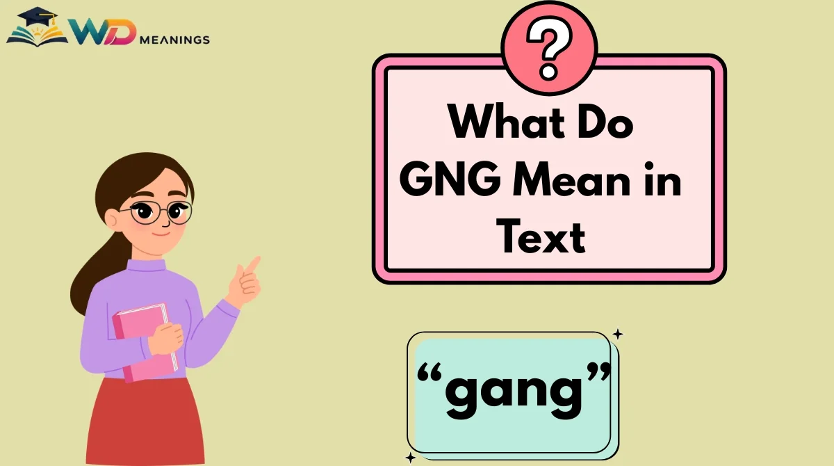 What Do GNG Mean in Text