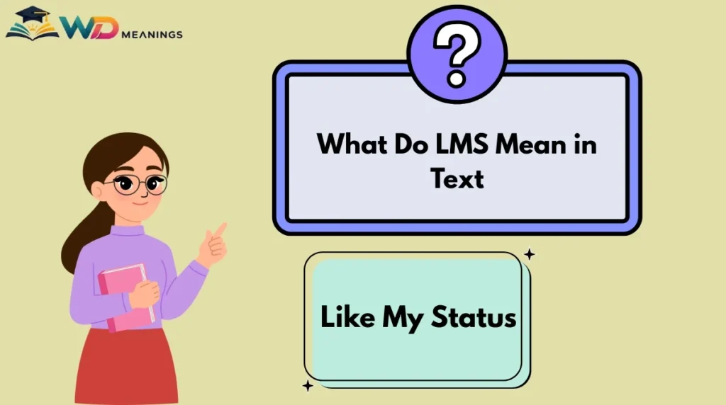 What Do LMS Mean in Text