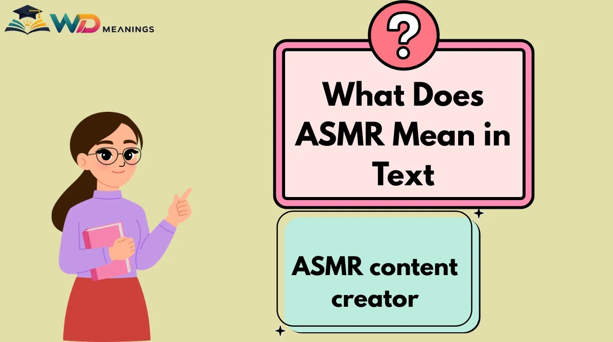 What Does ASMR Mean in Text