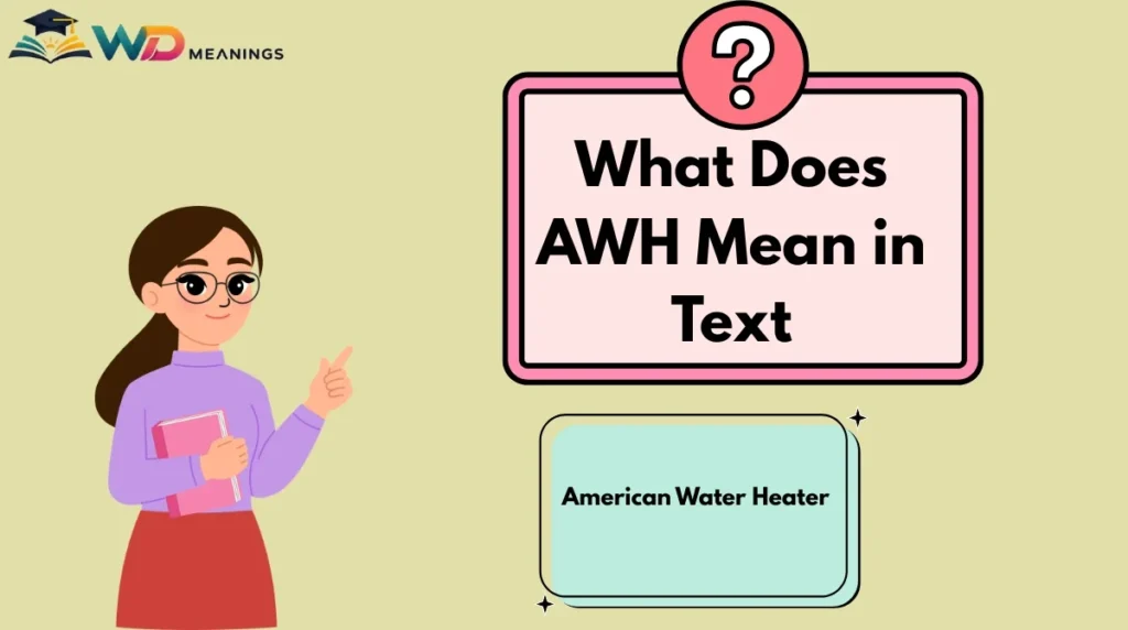 What Does AWH Mean in Text