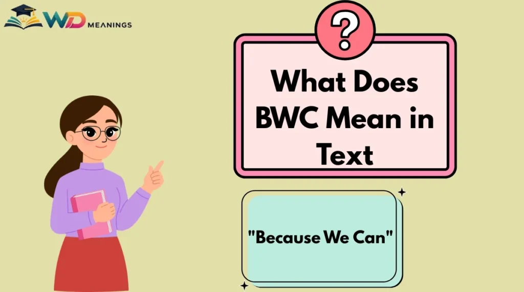 What Does BWC Mean in Text