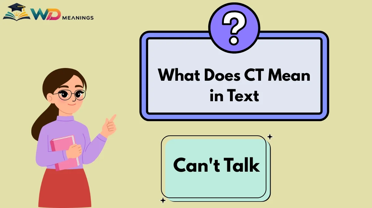 What Does CT Mean in Text