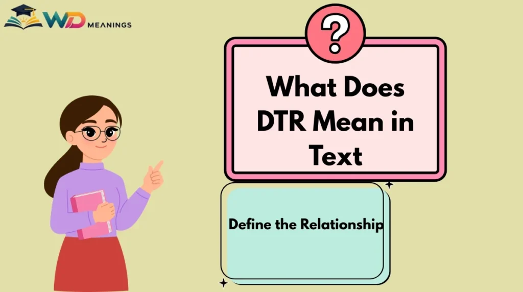 What Does DTR Mean in Text