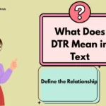 What Does DTR Mean in Text