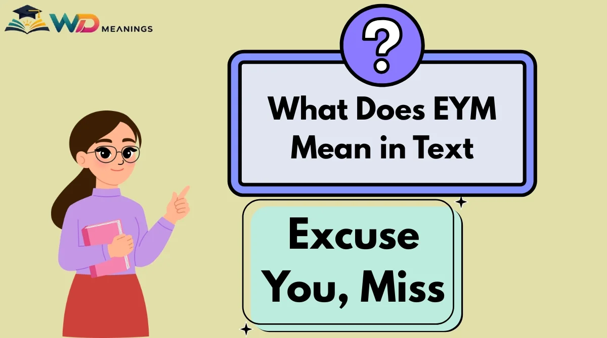What Does EYM Mean in Text
