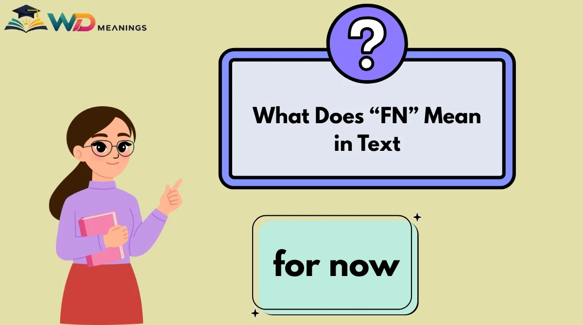 What Does “FN” Mean in Text