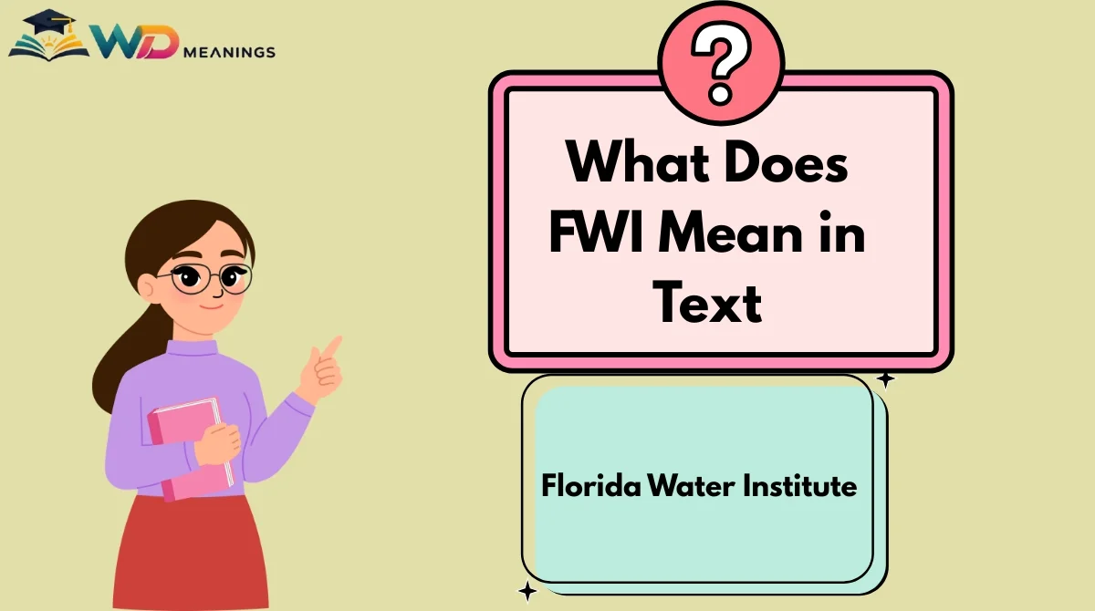 What Does FWI Mean in Text