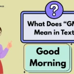 What Does “GM” Mean in Text