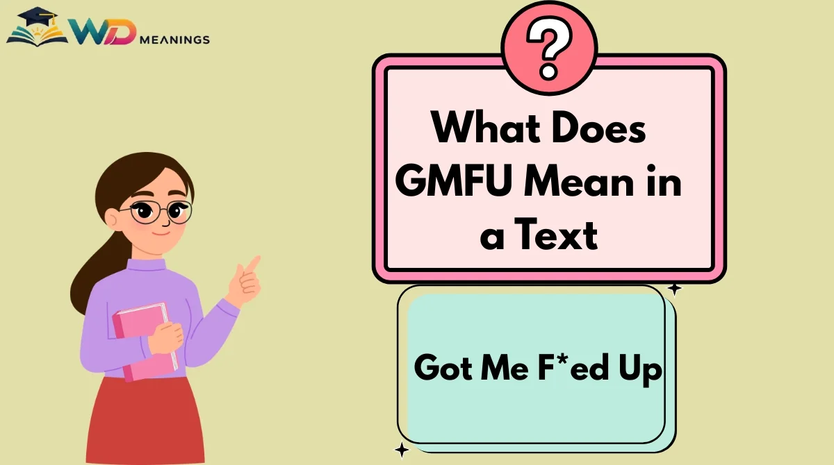 What Does GMFU Mean in a Text