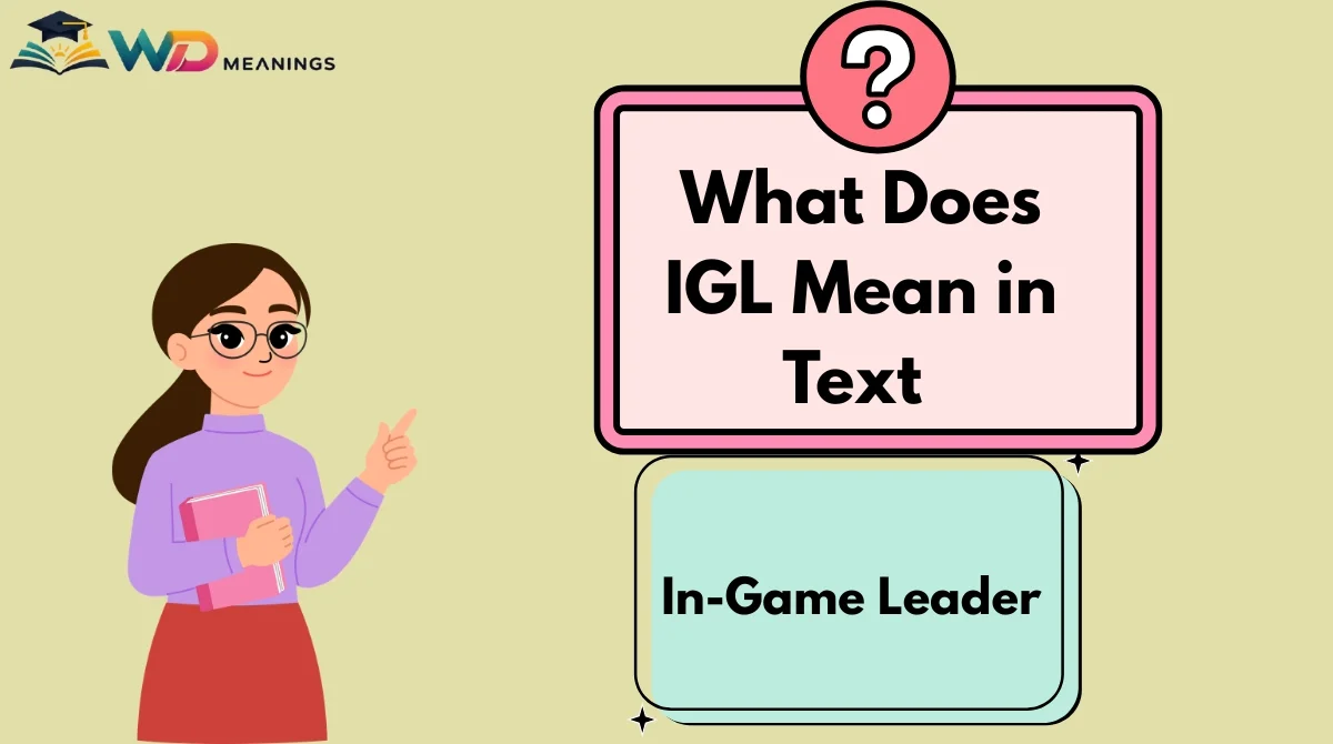 What Does IGL Mean in Text