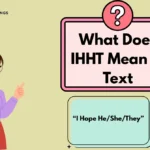 What Does IHHT Mean in Text