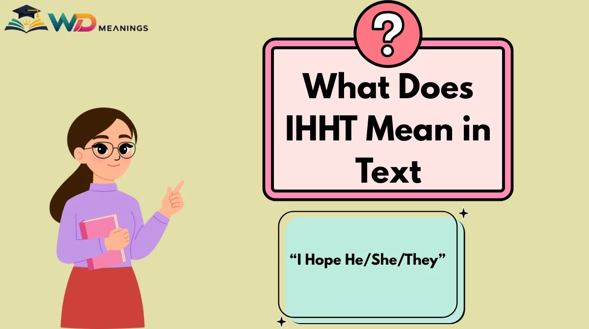 What Does IHHT Mean in Text