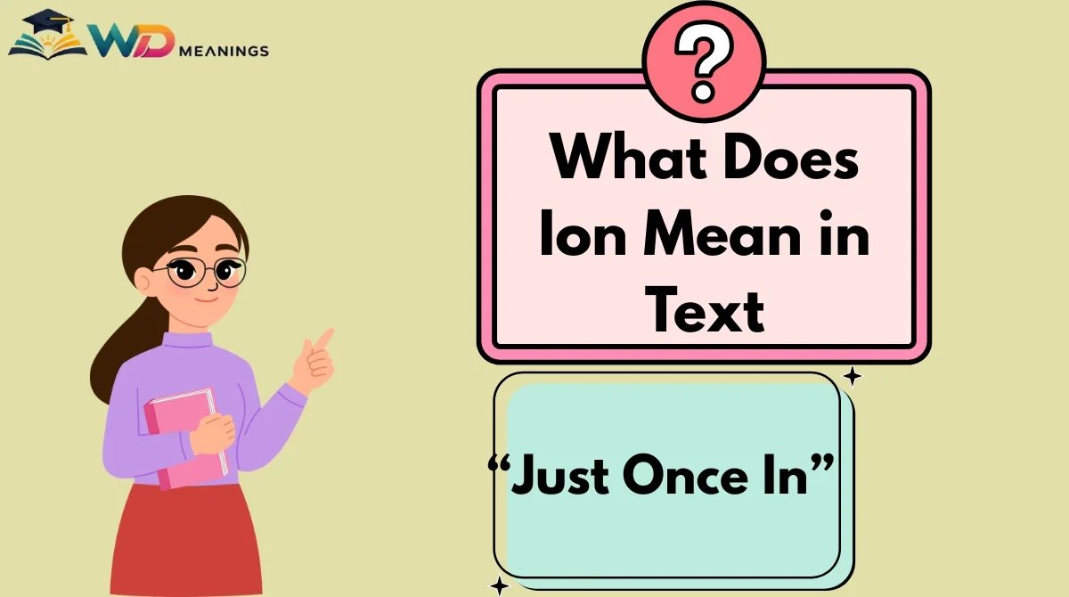 What Does Ion Mean in Text