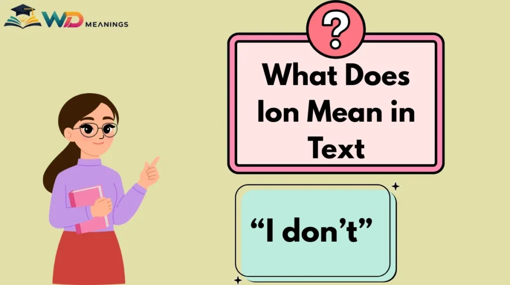 What Does Ion Mean in Text