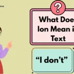 What Does Ion Mean in Text