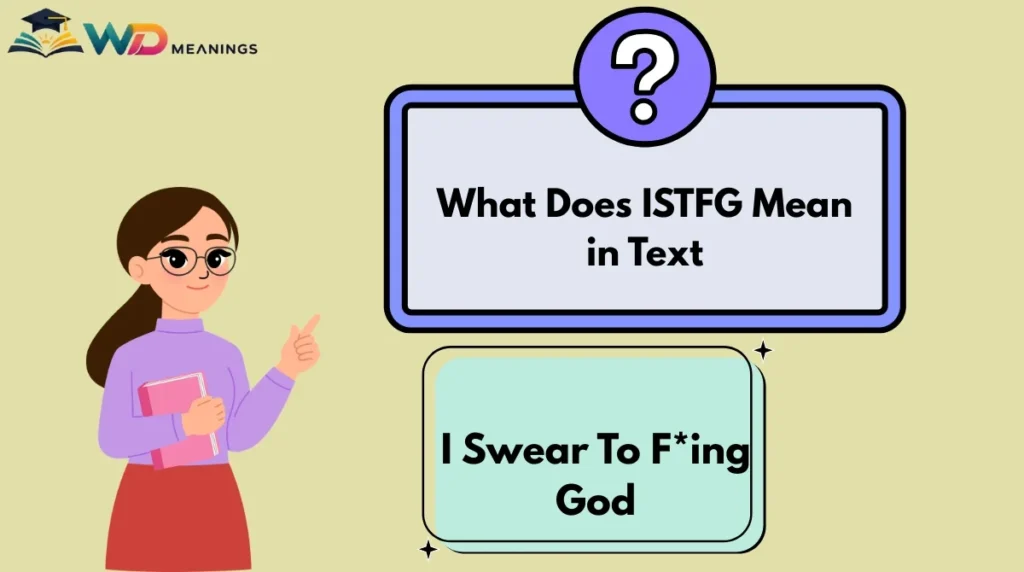 What Does ISTFG Mean in Text