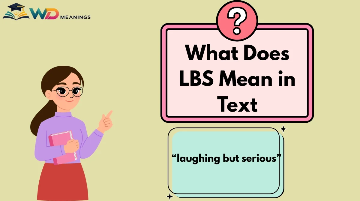 What Does LBS Mean in Text