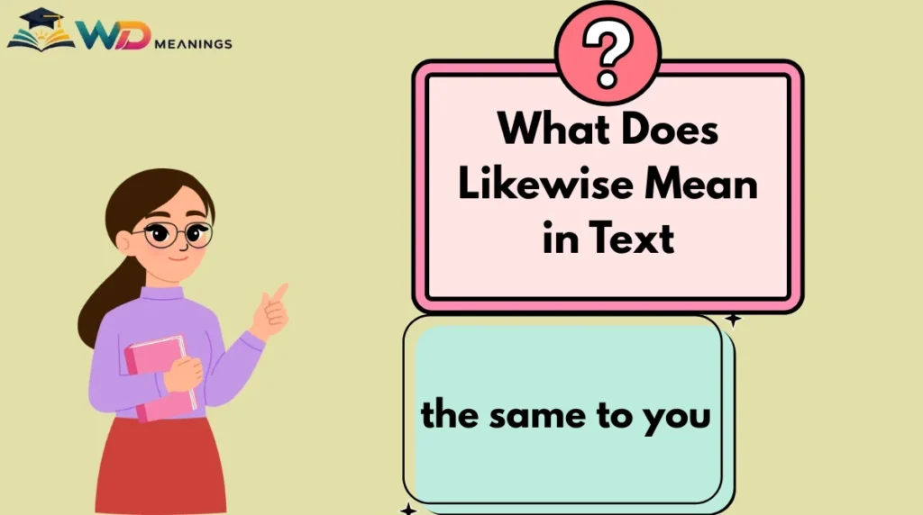 What Does Likewise Mean in Text