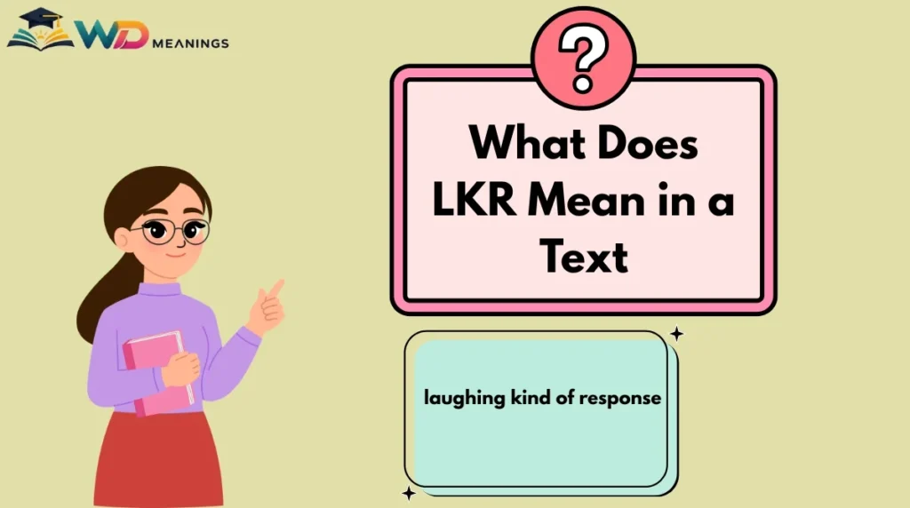 What Does LKR Mean in a Text