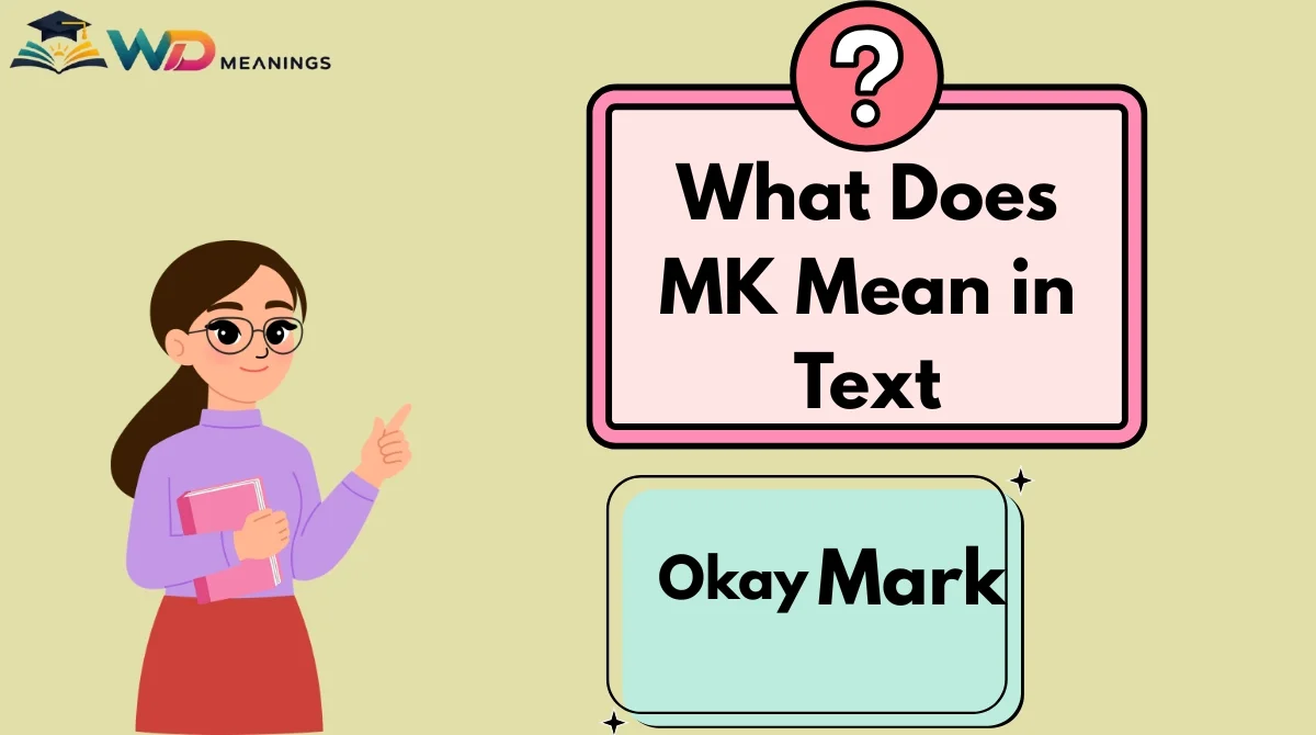 What Does MK Mean in Text