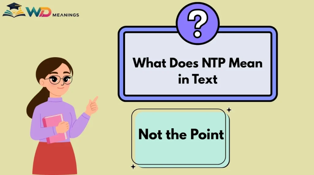 What Does NTP Mean in Text