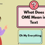 What Does OME Mean in Text