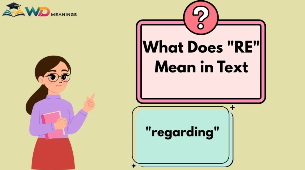 What Does "RE" Mean in Text