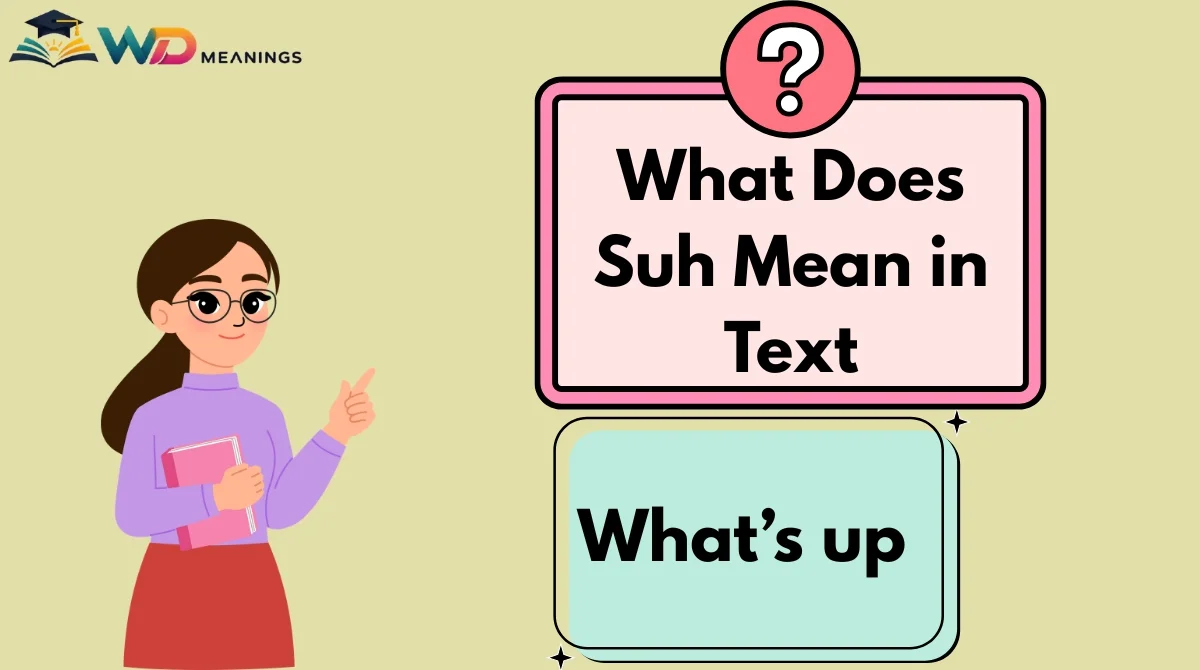 What Does Suh Mean in Text
