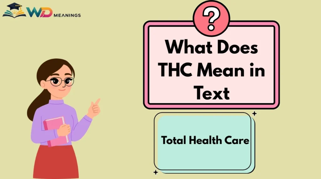 What Does THC Mean in Text