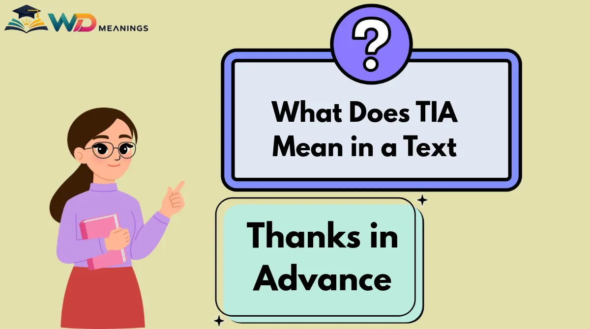 What Does TIA Mean in a Text