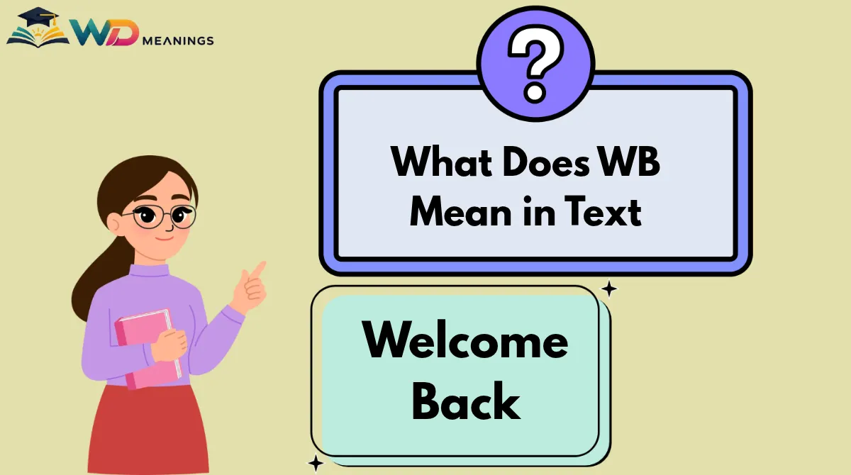 What Does WB Mean in Text