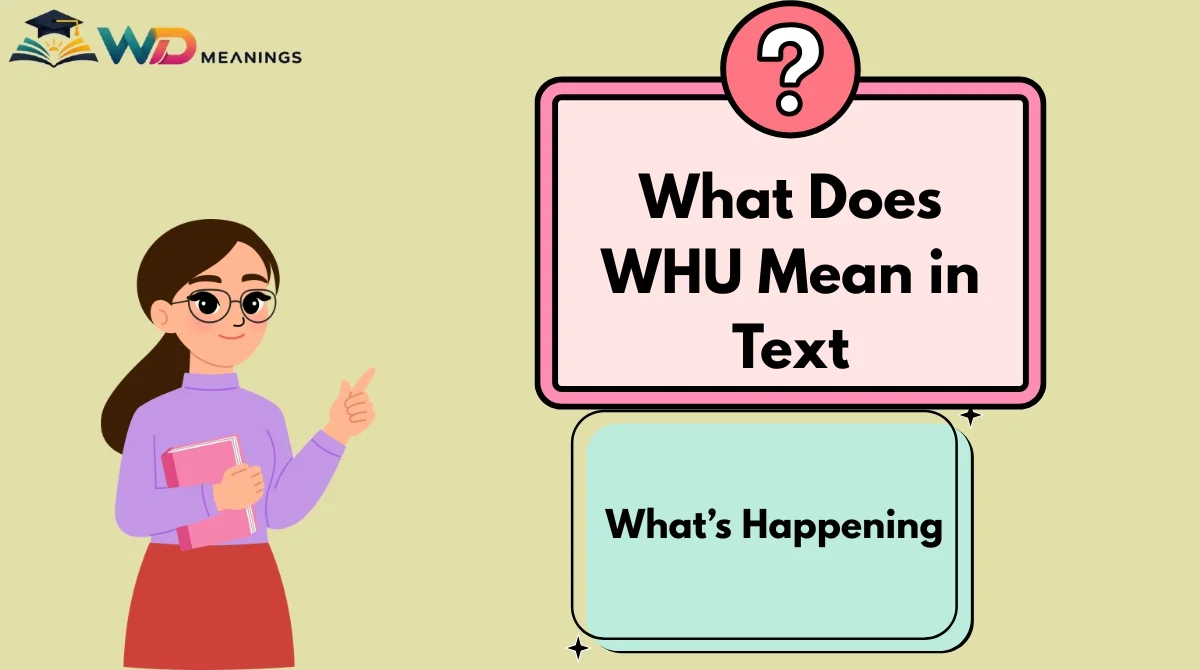 What Does WHU Mean in Text