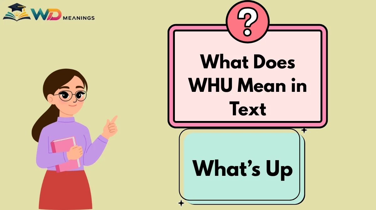 What Does WHU Mean in Text