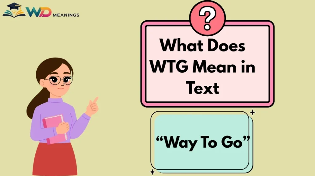 What Does WTG Mean in Text