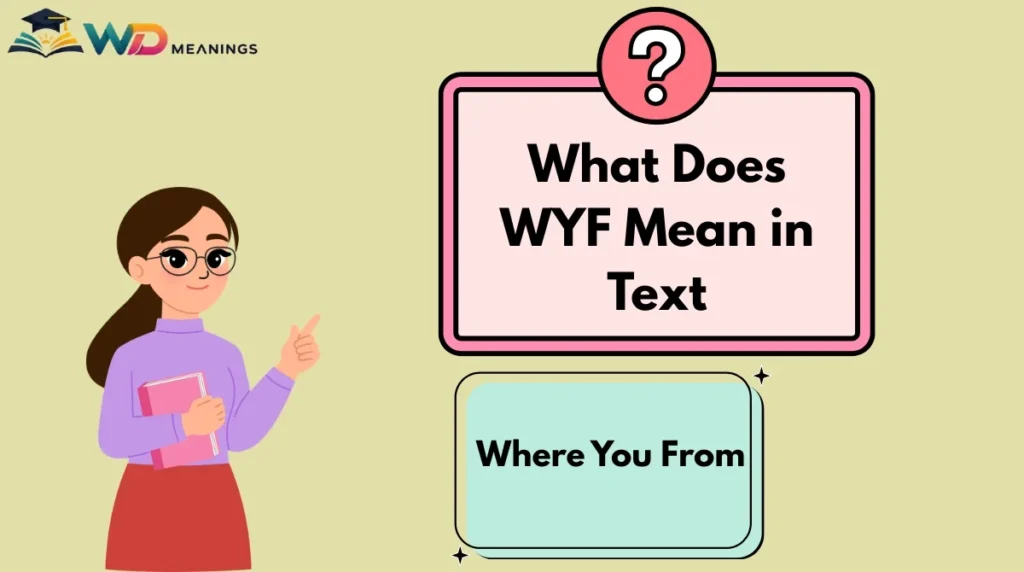 What Does WYF Mean in Text