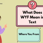 What Does WYF Mean in Text