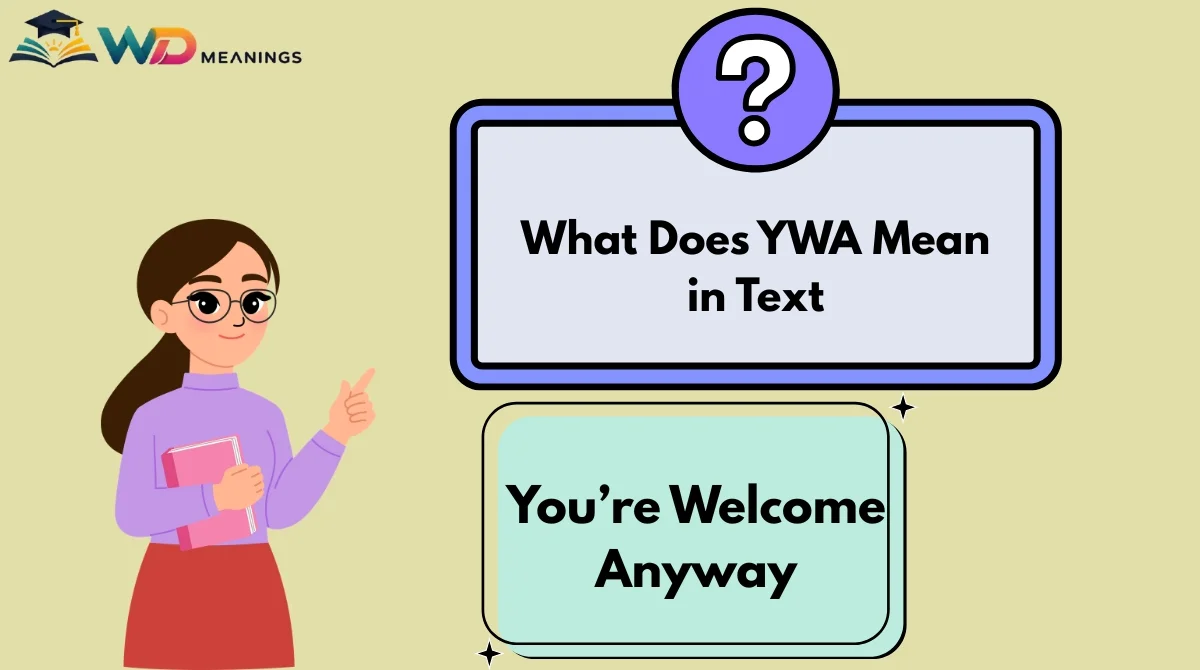 What Does YWA Mean in Text
