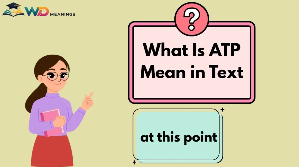 What Is ATP Mean in Text