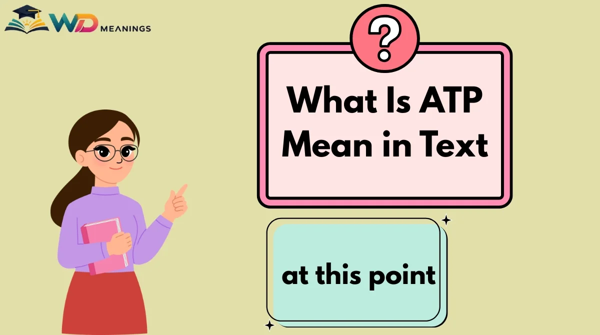 What Is ATP Mean in Text