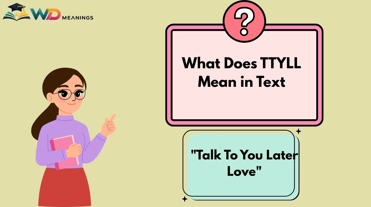 What Does TTYLL Mean in Text