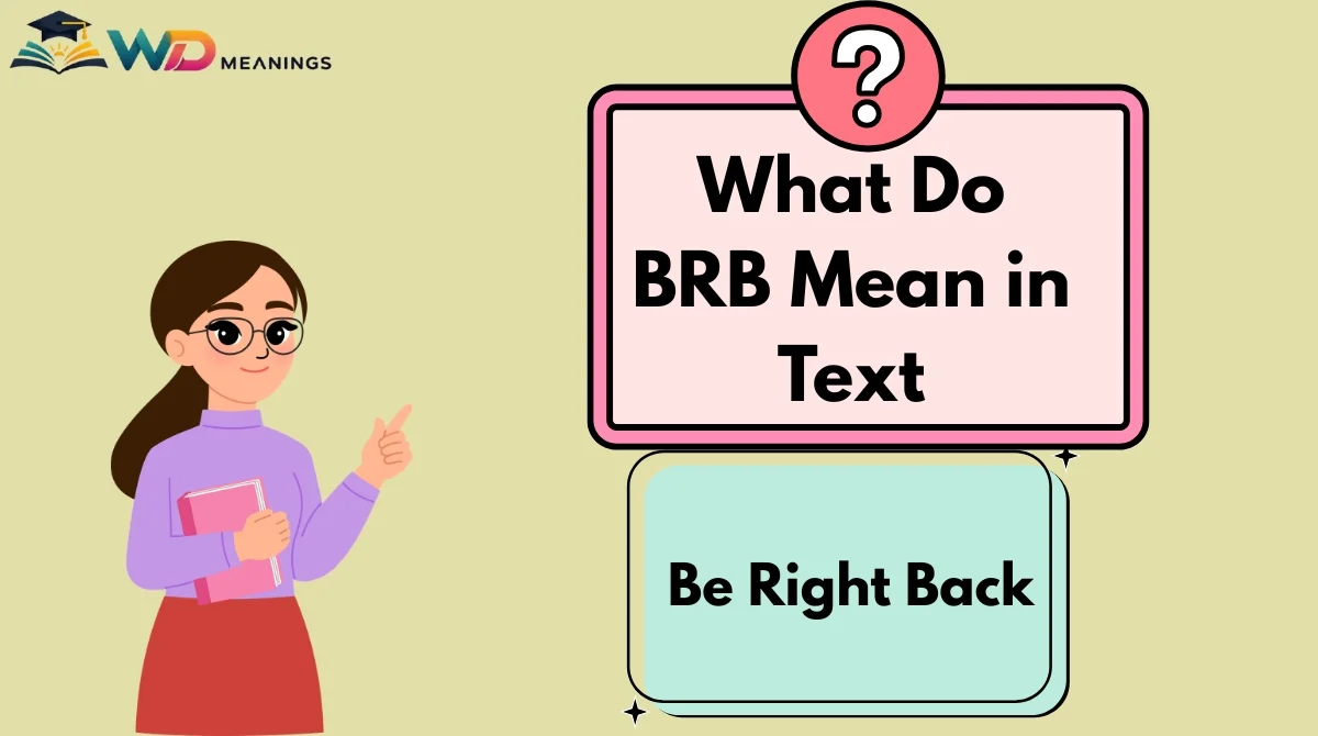 What Do BRB Mean in Text
