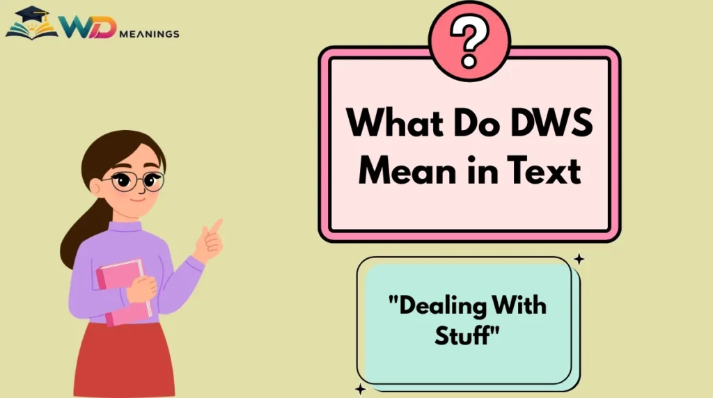 What Do DWS Mean in Text