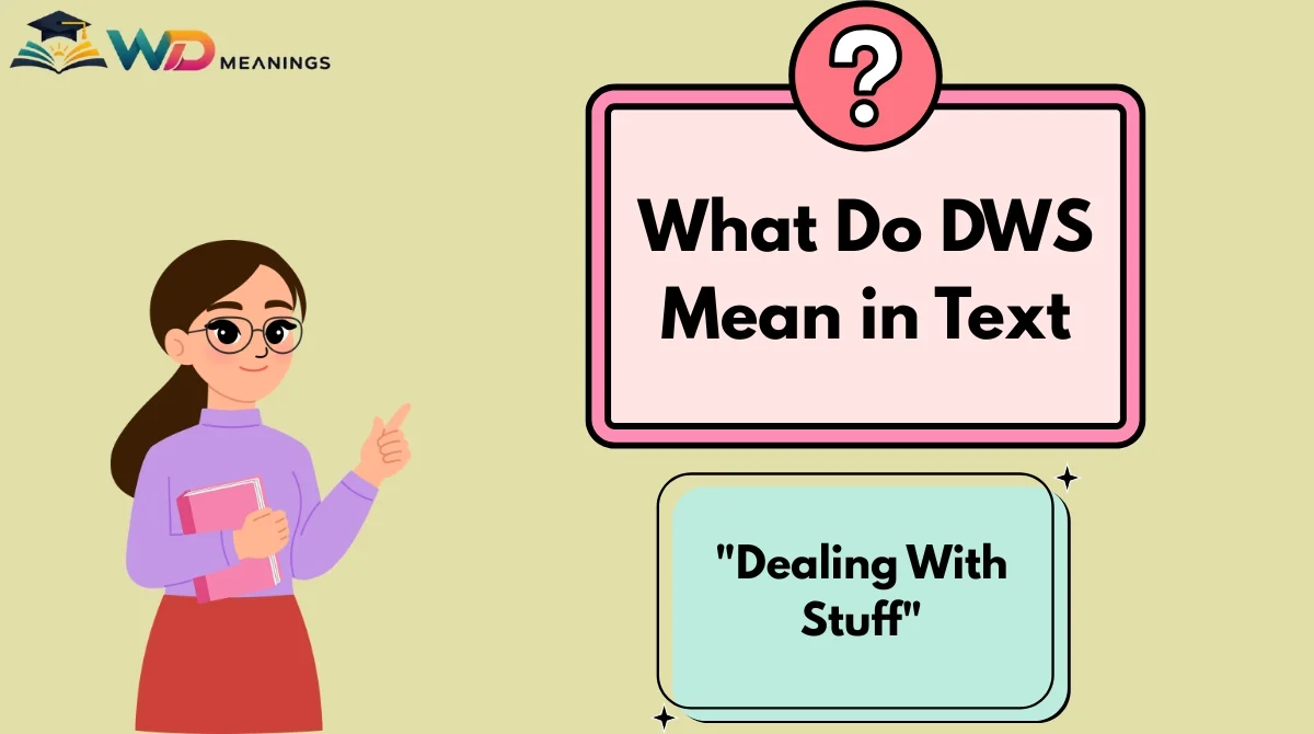 What Do DWS Mean in Text