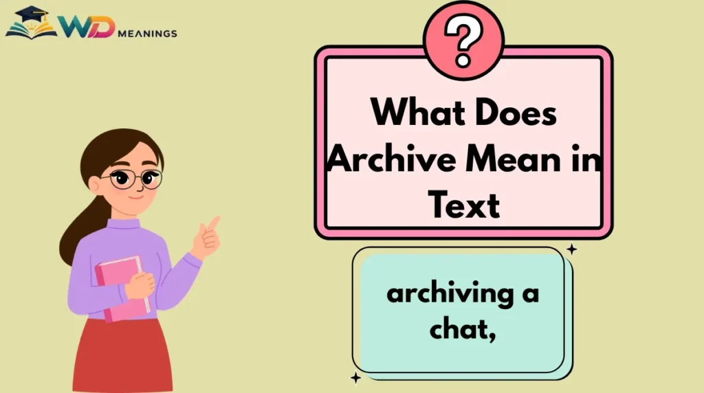 What Does Archive Mean in Text