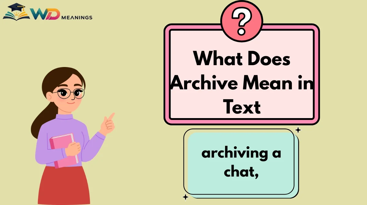 What Does Archive Mean in Text