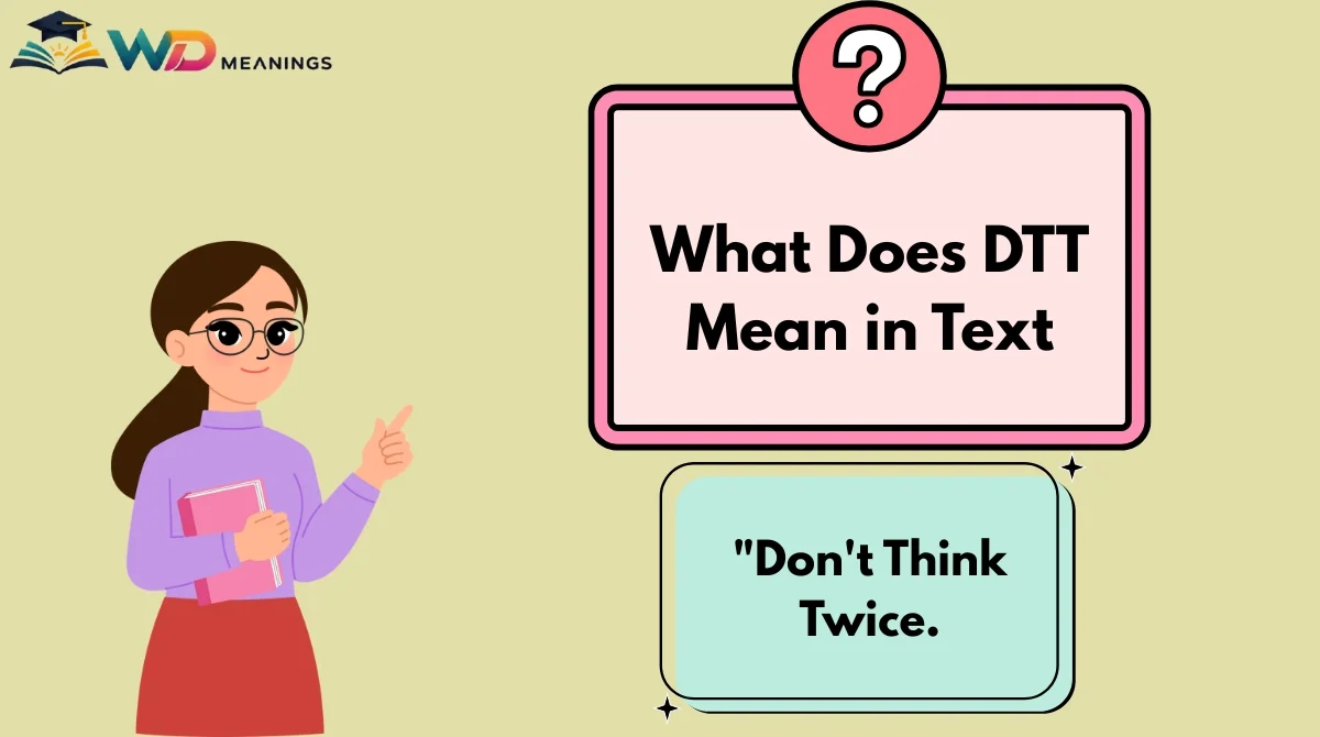 What Does DTT Mean in Text