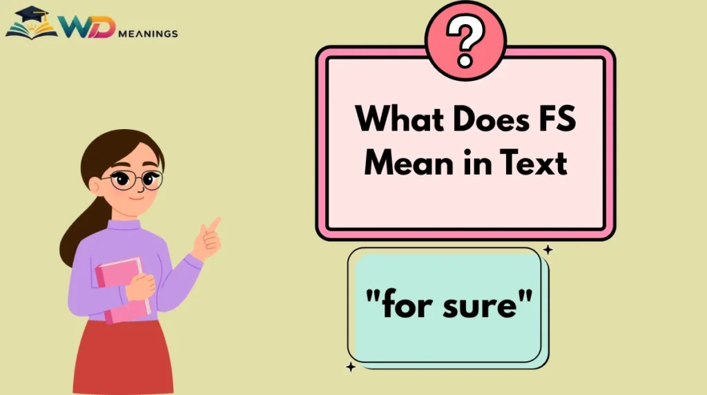 What Does FS Mean in Text