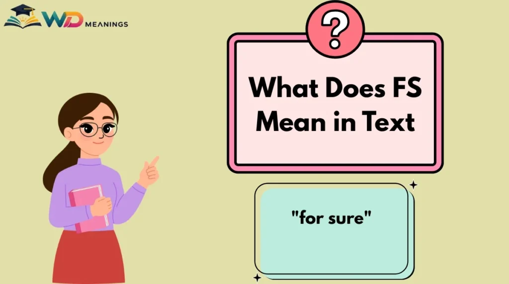 What Does FS Mean in Text
