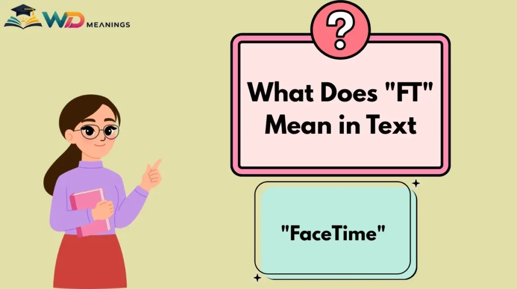 What Does "FT" Mean in Text
