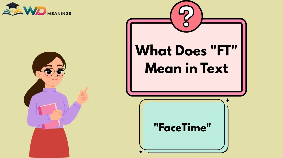 What Does "FT" Mean in Text